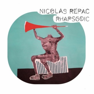 Nicolas Repac : Rhapsodic