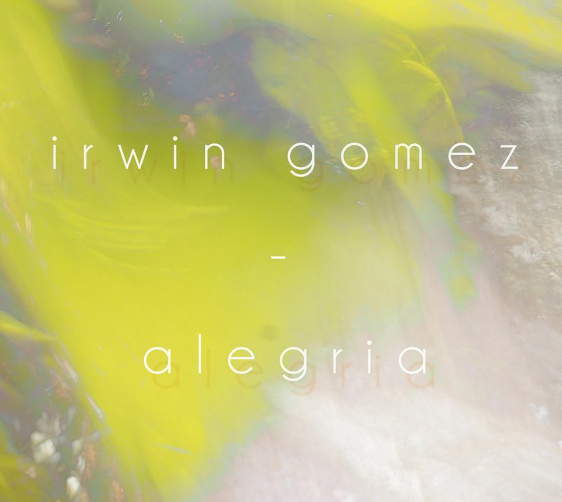 irwin-gomez-Alegria Irwin Gomez – Alegria