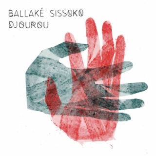 Ballaké Sissoko – Djourou