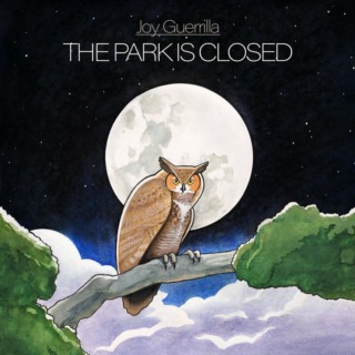 Joy Guerrilla – The Park Is Closed