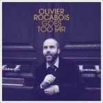 Olivier-Rocabois-Goes-Too-Far-150x150 Les meilleurs Albums de 2021
