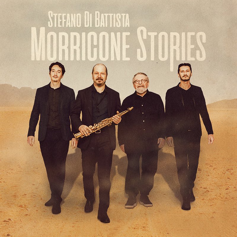 morricone-stories Stefano Di Battista – Morricone Stories : le Maestro revisité en jazz