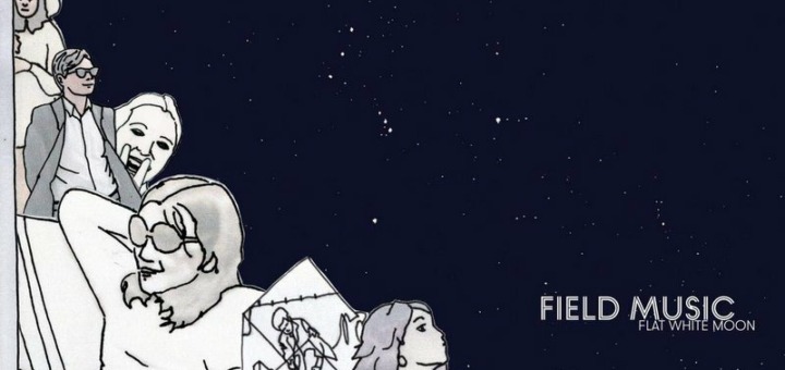 Field Music – Flat White Moon