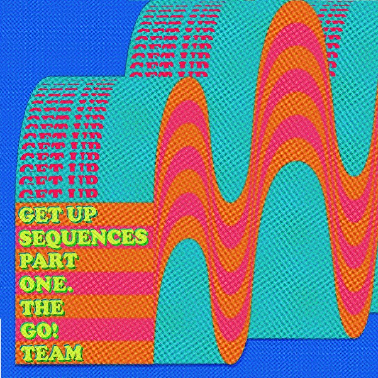 Get-Up-Sequences-Part-One The Go! Team – Get Up Sequences Part One