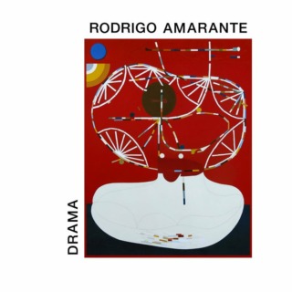 Drama, Rodrigo Amarante