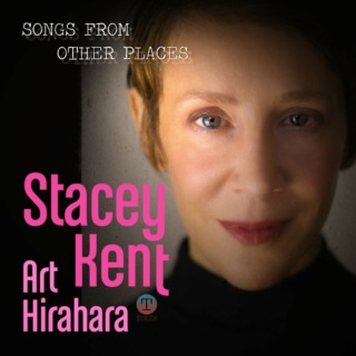 Stacey Kent – Songs From Other Places