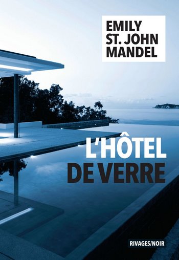 lhotel-de-verre-couv L'hôtel de verre - Emily St. John Mandel