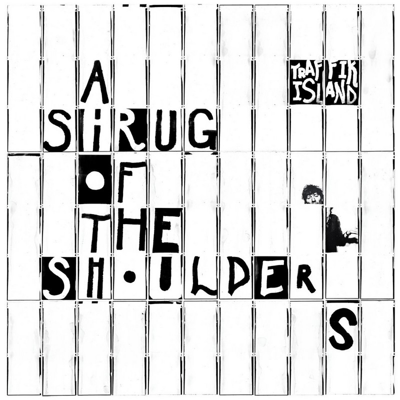 Traffik-Island-A-Shrug-of-The-Shoulders Traffik Island – A Shrug of The Shoulders