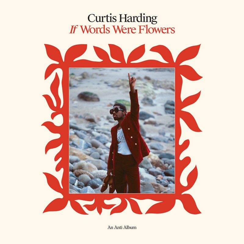 curtis-hading-if-words-were-flowers Curtis Harding – If Words Were Flowers