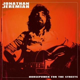 "Horsepower For The Streets" : Jonathan Jeremiah