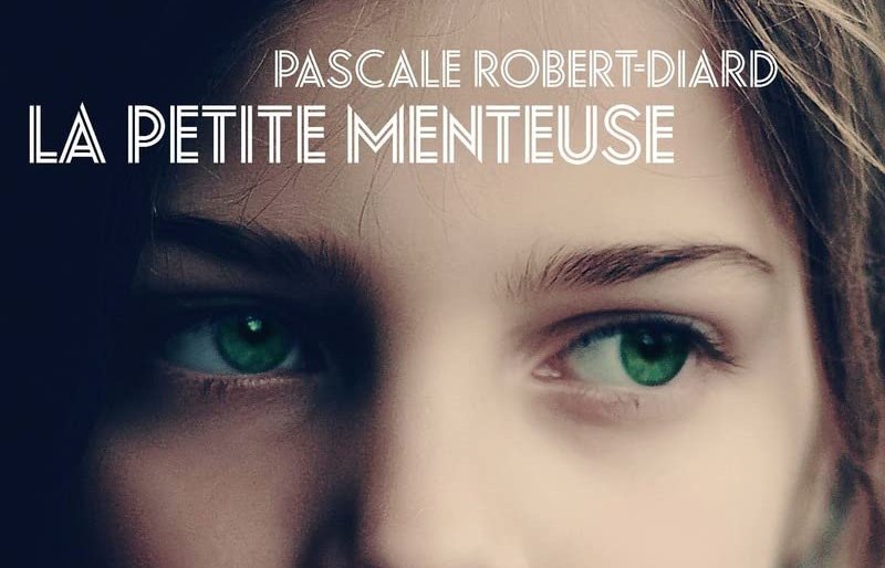 la-petite-menteuse La petite menteuse de Pascale Robert-Diard