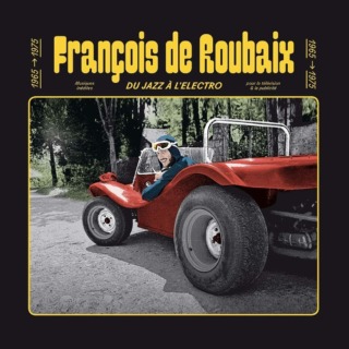 François de Roubaix – Du Jazz à L'Electro 1965-1975