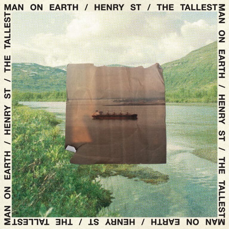 The-Tallest-Man-On-Earth-Henry-St-768x768-1 The Tallest Man On Earth – Henry St.