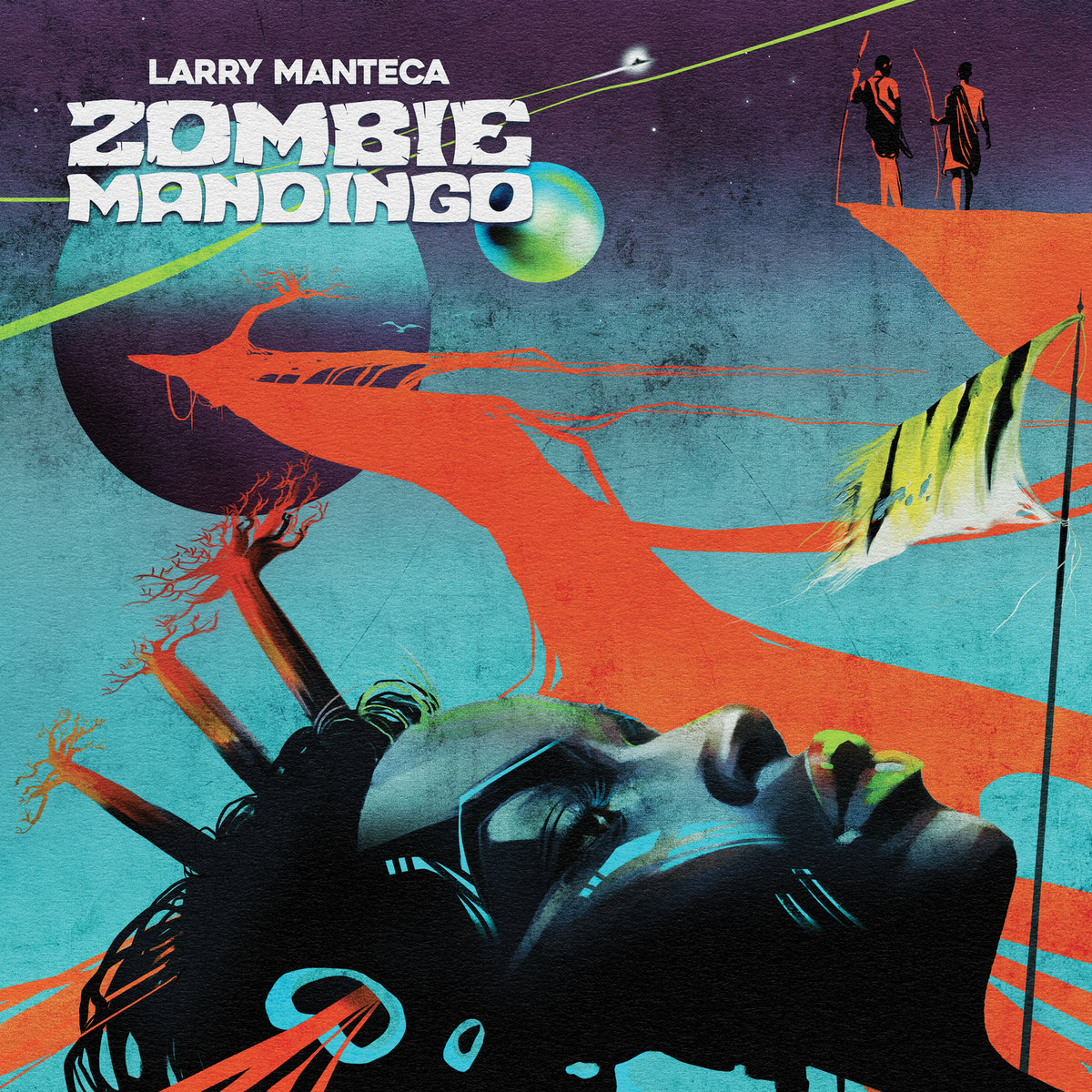 Larry-Manteca-Zombie-Mandingo Larry Manteca - Zombie Mandingo