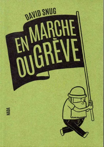 En-marche-ou-greve-couverture "En marche ou grève" de David Snug : la marche c'est bon à la santé !