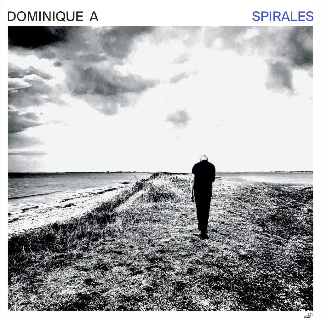 dominique-a-spirales Dominique A - Spirales : Une nouvelle jeunesse